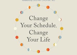 Change Your Schedule, Change Your Life