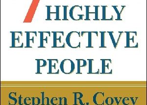 The 7 Habits of Highly Effective People