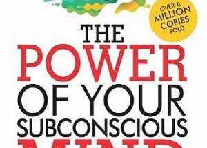 The Power of Your Subconscious Mind