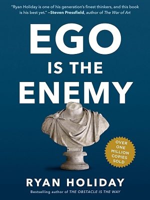 Ego Is the Enemy