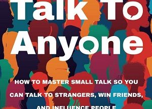 How to Talk to Anyone