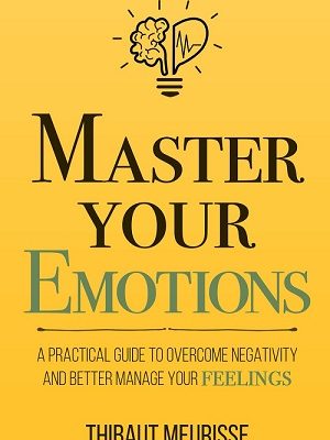 Master Your Emotions