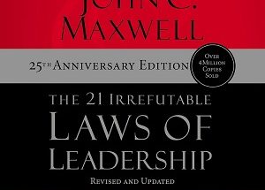 The 21 Irrefutable Laws of Leadership