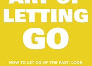 The Art of Letting Go