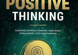 The Art of Positive Thinking