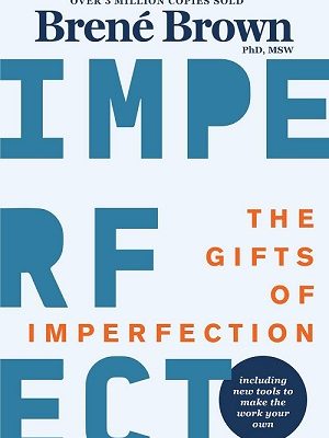 The Gifts of Imperfection