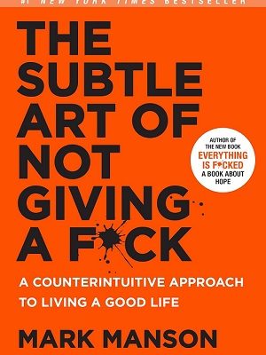 The Subtle Art of Not Giving a F*ck