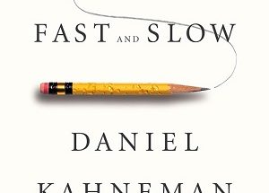 Thinking, Fast and Slow